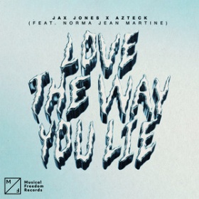 JAX JONES X AZTECK FT. NORMA JEAN MARTINE - LOVE THE WAY YOU LIE